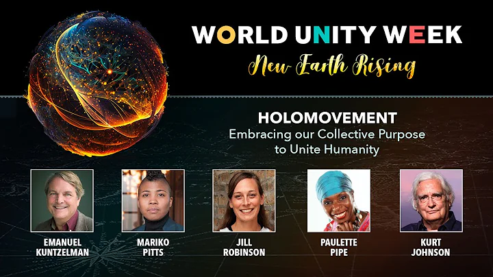 Plenary: HOLOMOVEMENT: Embracing Our Collective Purpose to Unite Humanity