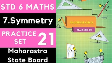 Class 6 Practice Set 21 | Chapter 7 Symmetry | Std 6th Maths |6th Mathematics | Maharastra State
