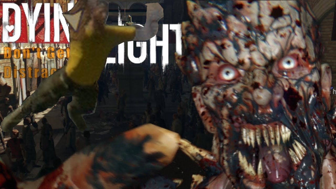 Dying Light | Don't Get Distracted