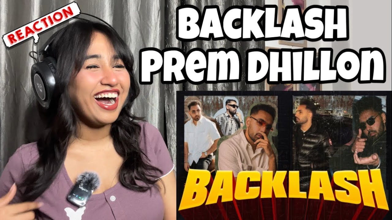 Reaction on Backlash : Prem Dhillon