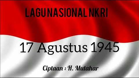 17 Agustus Tahun 45 (Hari Kemerdekaan)-Instrumental Lagu Nasional