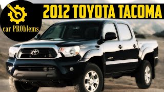2012 Toyota Tacoma Problems - Should you buy used?