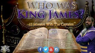 #IUIC | 15 Minutes with the Captains | Who Was King James?