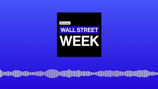 Bloomberg Wall Street Week - May 10th, 2024 | Wall Street Week