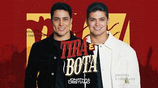 JONATHA E CRISTIANO - TIRA E BOTA