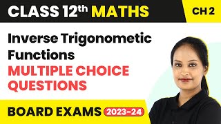 Inverse Trigonometic Functions - Multiple Choice Questions | Class 12 Maths NCERT Ch2 | CBSE/IIT-JEE