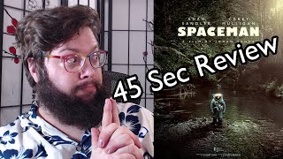 Spaceman (2024) in 45 Seconds