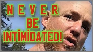 Never Be Intimidated