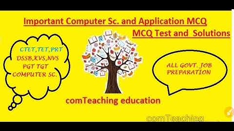 DSSSB KVS PGT Computer Science Best MCQs Computer by comTeaching education