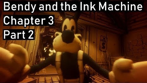 Bendy and the Ink Machine - Chapter 3 Part 2