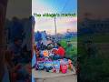 the village's market #facebook #viralshorts #viralvideo #tarendingreel