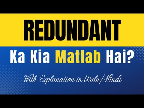 Redundant Meaning in Urdu |'Redundant Ka Kia Matlab Hota Hai'| Urdu/Hindi Explanation Included