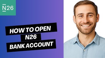 How To Open N26 Bank Account | Easy Guide 2025