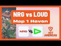 VCT Americas Stage 2 Group Stage NRG Vs LOUD Map 1 Haven VCT Americas Stage 2 Group Stage NRG Vs LOUD Map 1 Haven