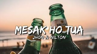 Mesak ho tua-Nilton ft Jhon(Lirik)🎵🇹🇱