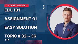 EDU101 Assignment No 01 | EDU101 Assignment Solution | EDU101 Assignment