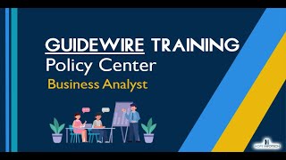 Guidewire Business Analyst Online Training | Guidewire Functional Tutorials | Guidewire BA Course