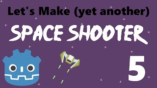 [5] Let's Make a Godot Space Shooter: Keeping the Player In View