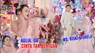 SINGGEL PERTAMA AULIA ' CINTA TAK BERTUAN' OM ULTRA 98 WD. RISKI & SHELA 12 5 24