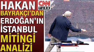 Hakan Bayrakçı'dan İstanbul mitingi analizi: \