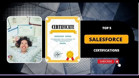 Which Salesforce Certifications to get | Top 5 Salesforce certifications to boost your career