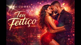 Teu Feitiço-Kizomba (Official 2026)