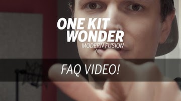 One Kit Wonder: Modern Fusion - FAQ!