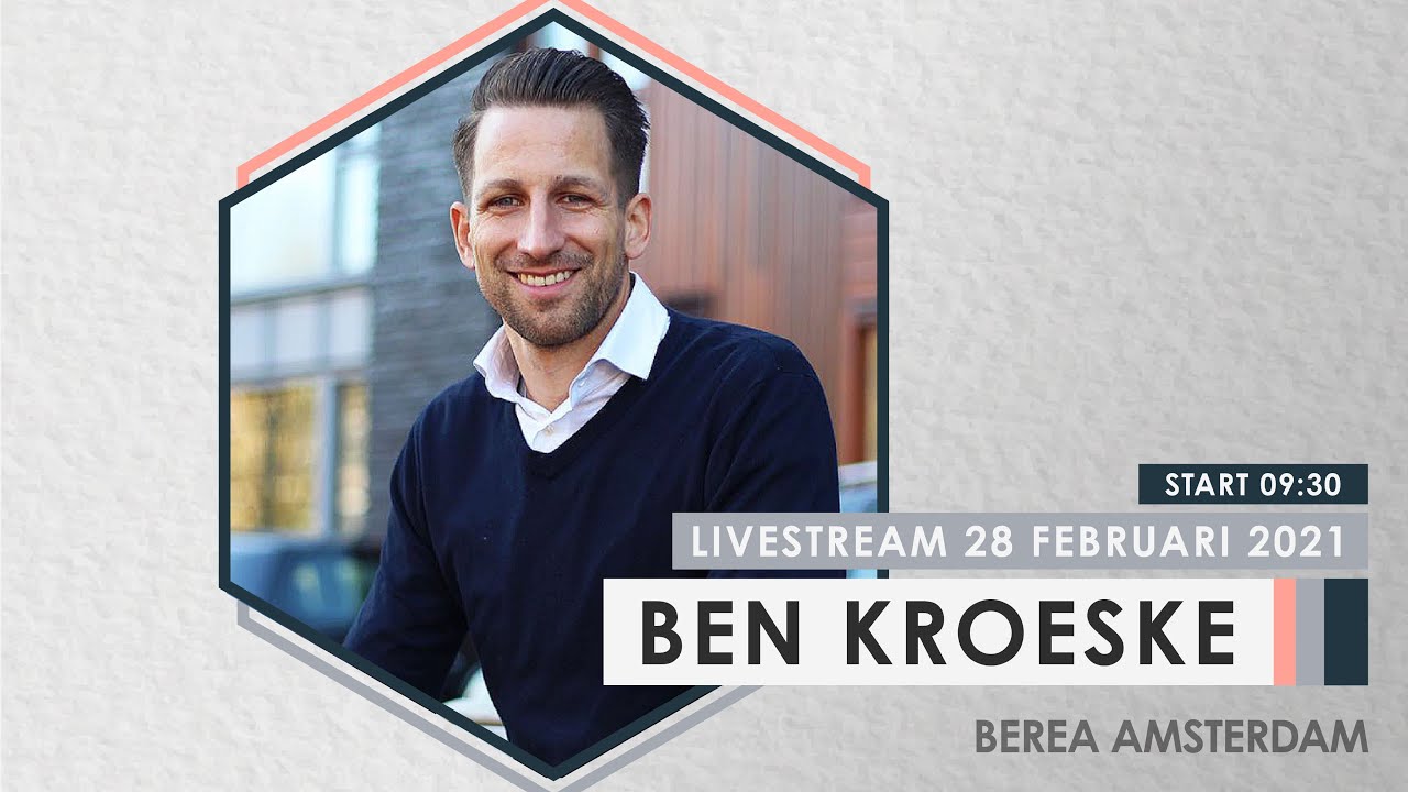 Ben Kroeske | Beréa Amsterdam - YouTube