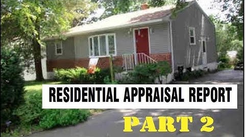 Property Appraisal, Part 2 - U.S Residential Mortgage Underwriting - 24 hrs Learnings