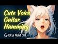 🫦Cute Voice🎸Guitar Humming Songs🎧Mix1 [ Tokyo Night Girl ]