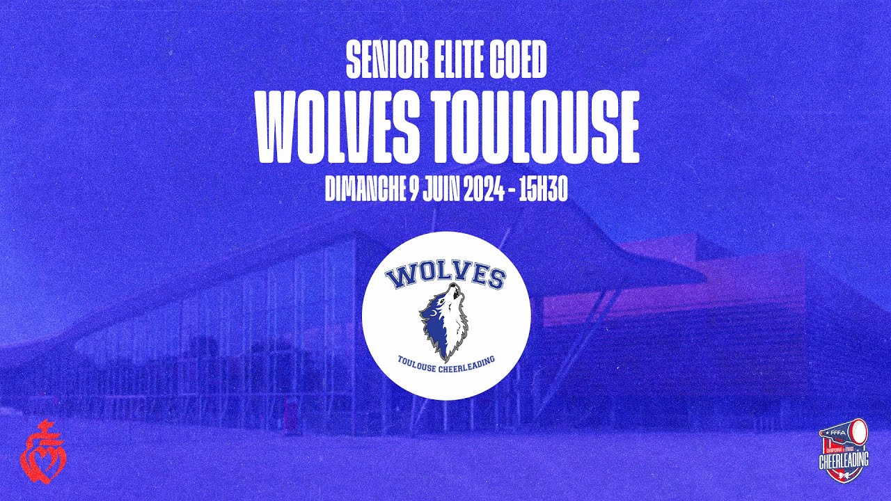 Finale CF2024 - Cheerleading - Senior Elite COED - Wolves de Toulouse