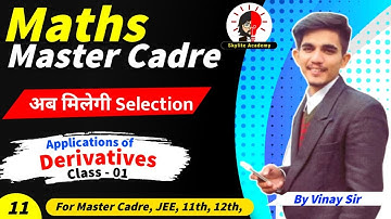 Master Cadre Maths | Applications of Derivative | Class 11 | Skylite Academy