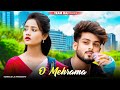 O Mehrama Sad Romantic Love Story Ft Ruhi Kingshuk New Hindi Song 2023 Team Raj mp3