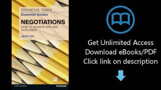 Download FT Essential Guide to Negotiations: How to achieve win: win outcomes (Financial Times E PDF