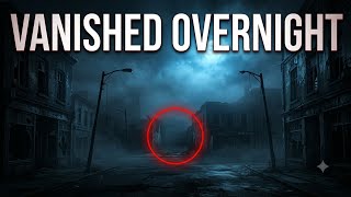 The Town That Vanished Without a Trace | The Mystery No One Can Explain