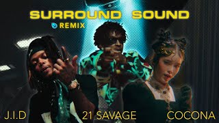 J.I.D - Surround Sound (feat. COCONA from XG &amp; 21 Savage) Remix