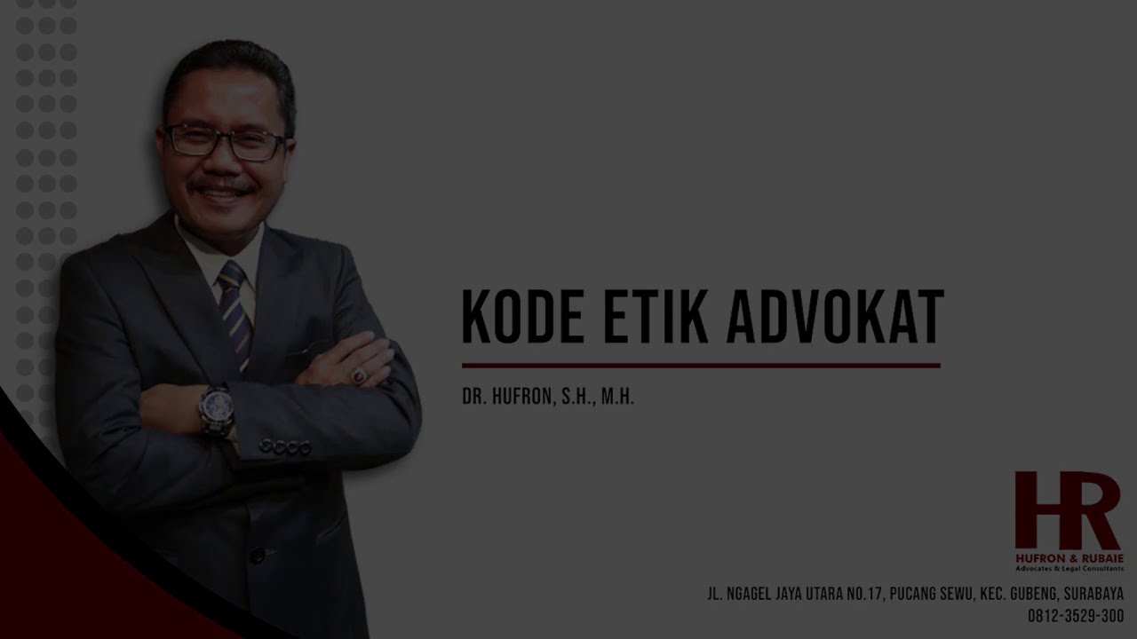 KULIAH KODE ETIK ADVOKAT (FH UNTAG SBY)