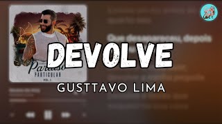 DEVOLVE - GUSTAVO LIMA (LETRA)