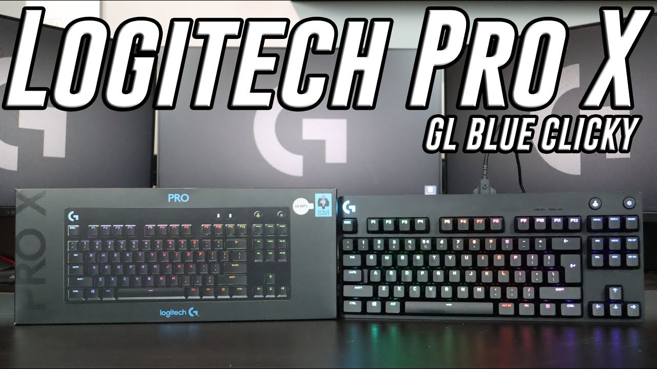 New Logitech Pro X Keyboard With Gl Blue Clicky Youtube