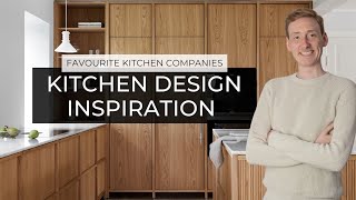 MORE Of My Favourite Kitchen Design Companies | Kitchen Inspiration & Ideas 💡 by Kitchinsider 15,233 views 1 year ago 13 minutes, 9 seconds