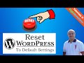 How to reset wordpress back to its original settings - Reset wordpress to default settings