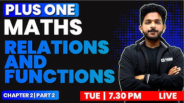 PLUS ONE MATHS | CHAPTER 2 PART 2 | RELATIONS AND FUNCTIONS | EXAM WINNER