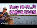 LENS REVIEW Sony 16-35mm f4 Power Zoom