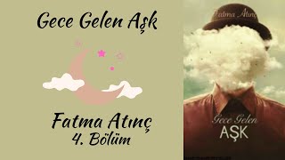 Gece Gelen Aşk 4 Part