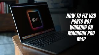 How to fix USB ports not working on MacBook Pro M4?