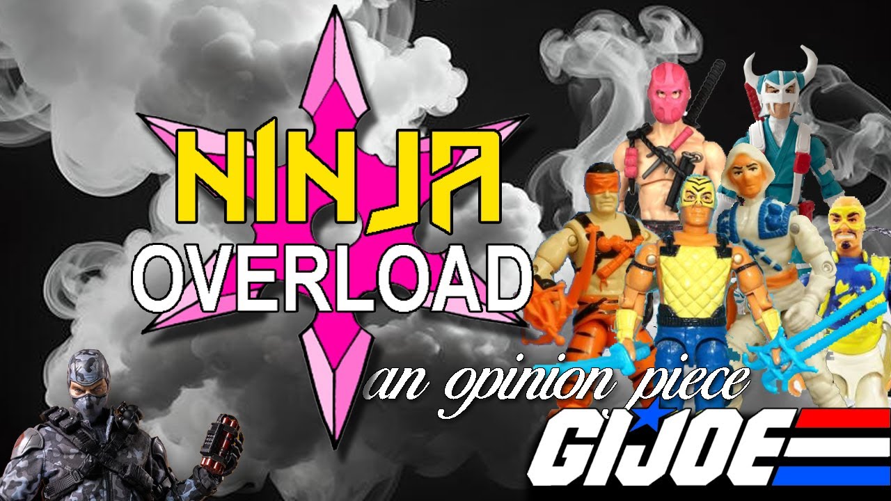 NINJA OVERLOAD in GI Joe
