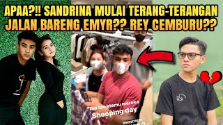 APAA?!! Sandrinna Mulai Terang-Terangan Jalan Sama Emyr?? Rey Bong Cemburu?!! 😭💔