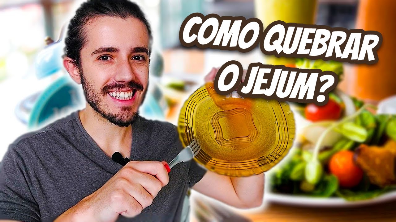 COMO QUEBRAR O JEJUM INTERMITENTE – O que Comer, e o Que NÃO Comer ...