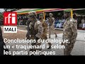 Les partis politiques rejettent le «piège» des conclusions du dialogue inter-Maliens • RFI