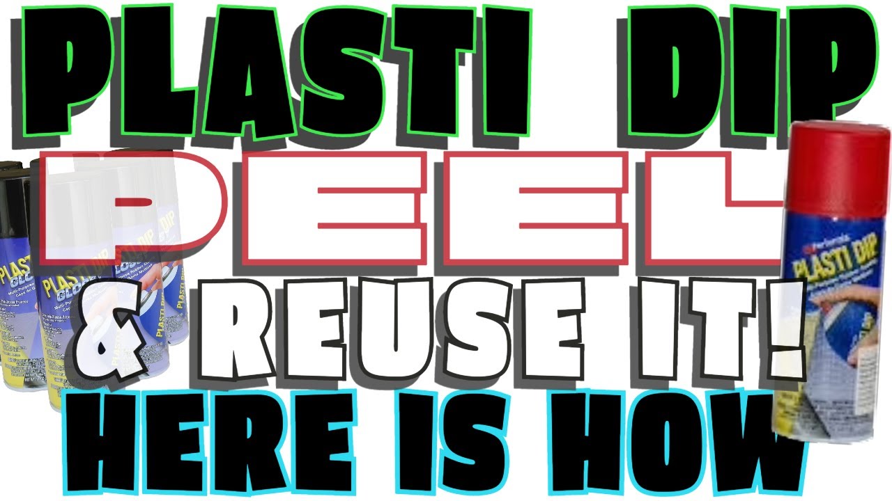Plasti Dip Hack How to Peel & Reuse it!